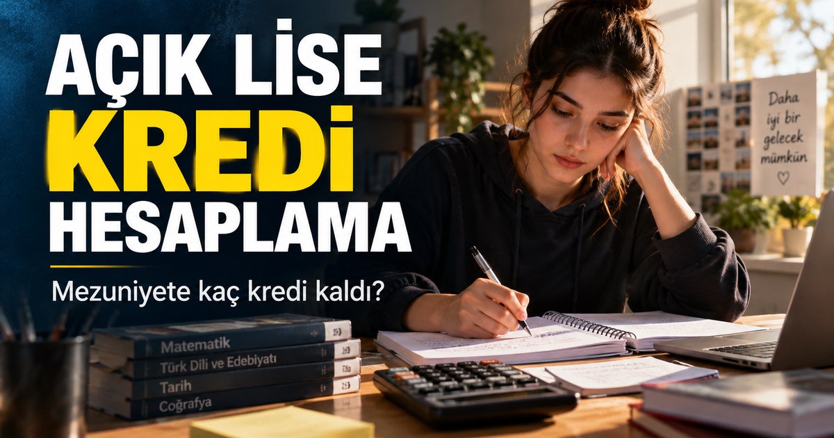 Açık lise kredi hesaplama: Mezuniyet için kaç kredim kaldı?
